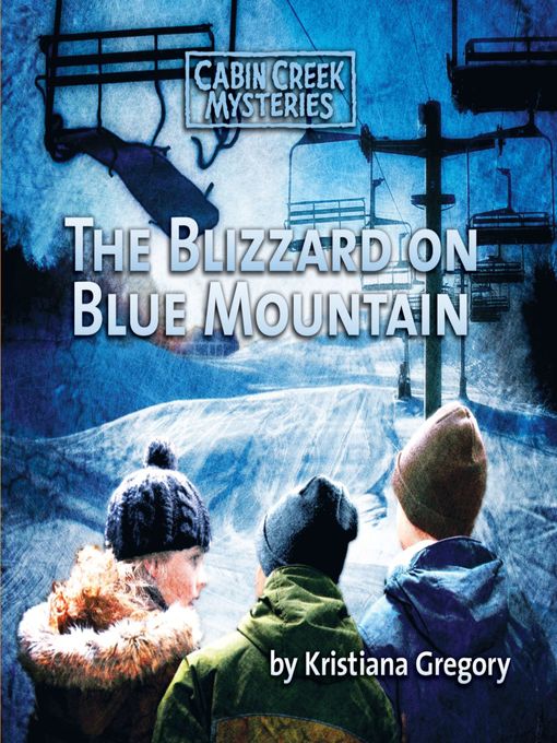 Title details for Blizzard on Blue Mountain by Kristiana Gregory - Available